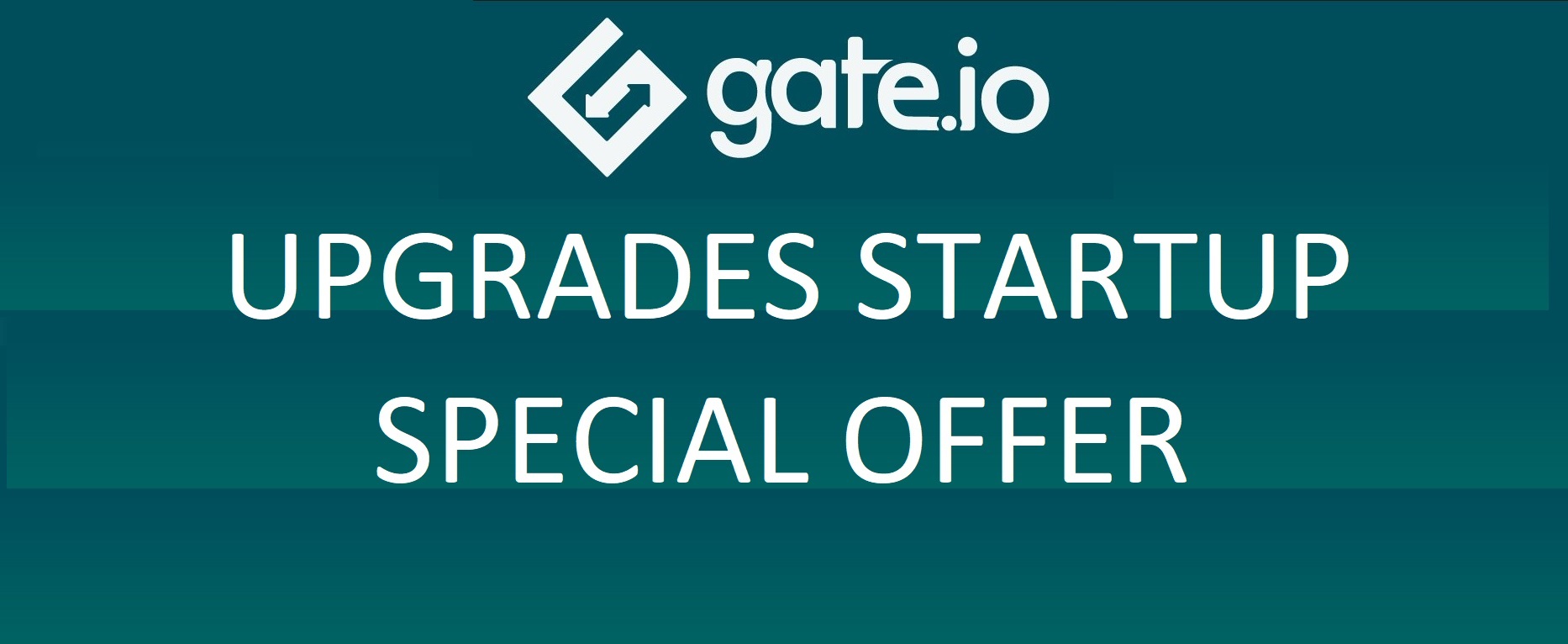 Gate.io Startup Special Offer Upgrade - Up to 20% discount