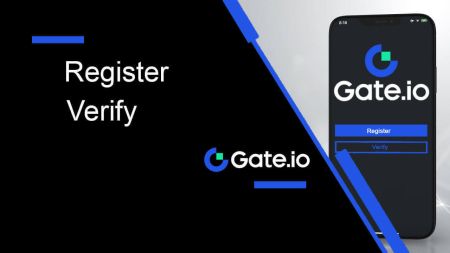 Како да се регистрирате и потврдите сметката во Gate.io
